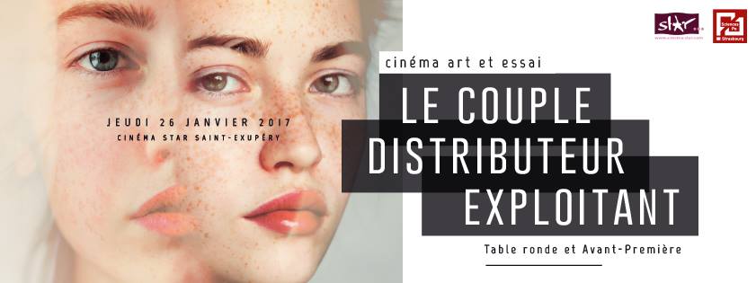 Cinéma Art et Essai – Le Couple Distributeur / Exploitant – 26 janvier au Cinéma Star